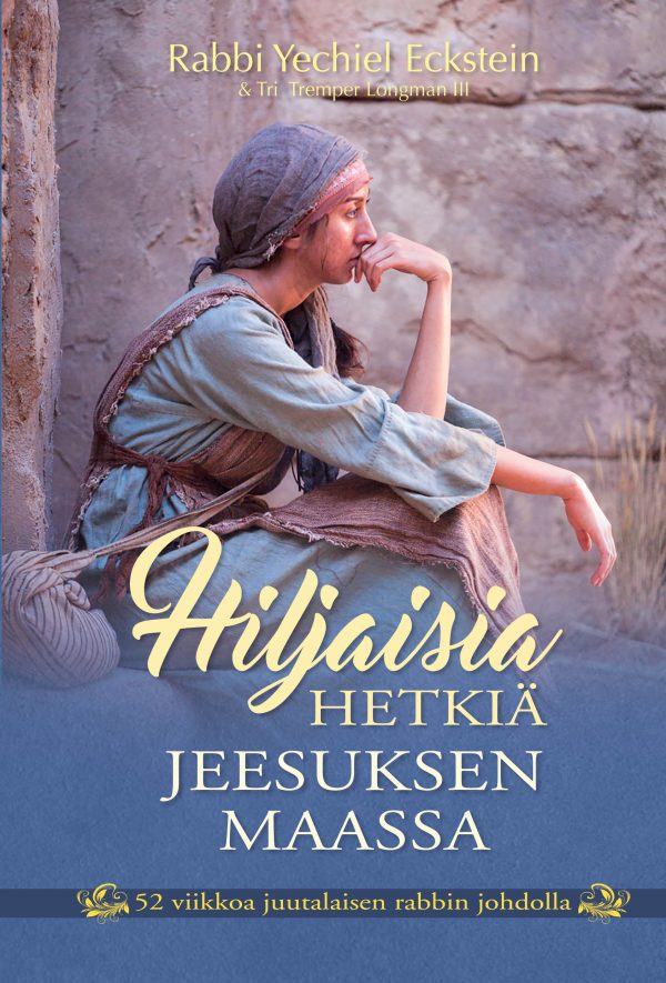 Hiljaisia hetkiä Jeesuksen maassa